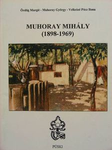 Muhoray György - Muhoray Mihály [antikvár]