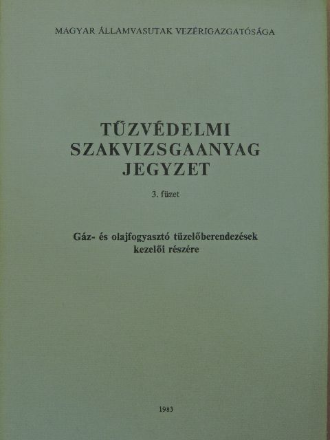 Tűzvédelmi szakvizsgaanyag jegyzet 3. [antikvár]