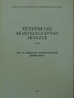 Tűzvédelmi szakvizsgaanyag jegyzet 3. [antikvár]