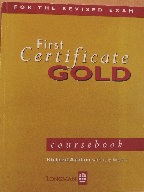 Richard Acklam - First Certificate Gold - Coursebook [antikvár]