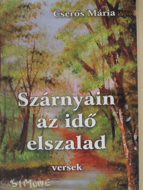Cserős Mária - Szárnyain az idő elszalad [antikvár]