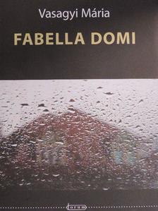 Vasagyi Mária - Fabella domi [antikvár]