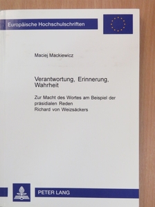 Maciej Mackiewicz - Verantwortung, Erinnerung, Wahrheit [antikvár]
