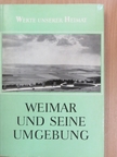 Dr. Ernst Ehwald - Weimar und seine Umgebung [antikvár]