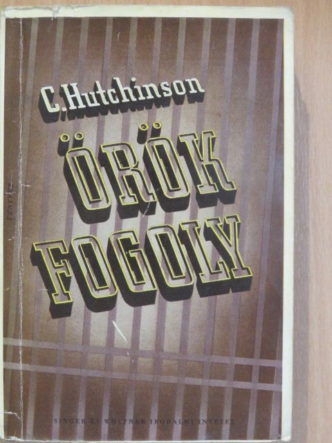 R. C. Hutchinson - Örök fogoly [antikvár]