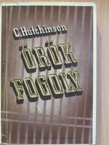 R. C. Hutchinson - Örök fogoly [antikvár]