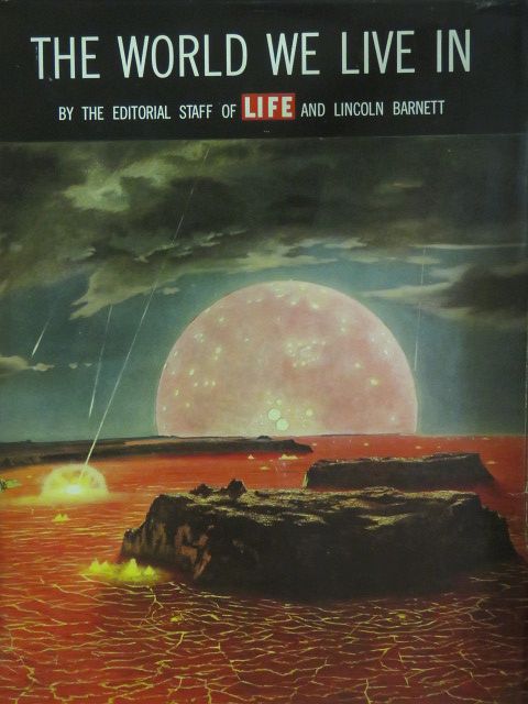 Lincoln Barnett - The World We Live In [antikvár]