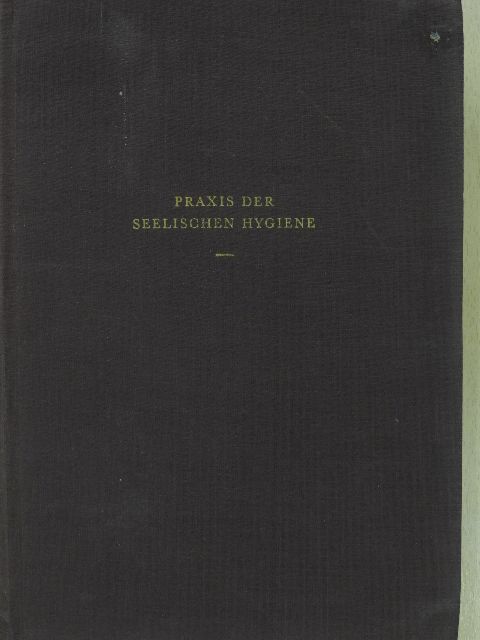 André Repond - Praxis der seelischen Hygiene [antikvár]