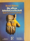 Bernd Rüthers - Die offene ArbeitsGesellschaft [antikvár]
