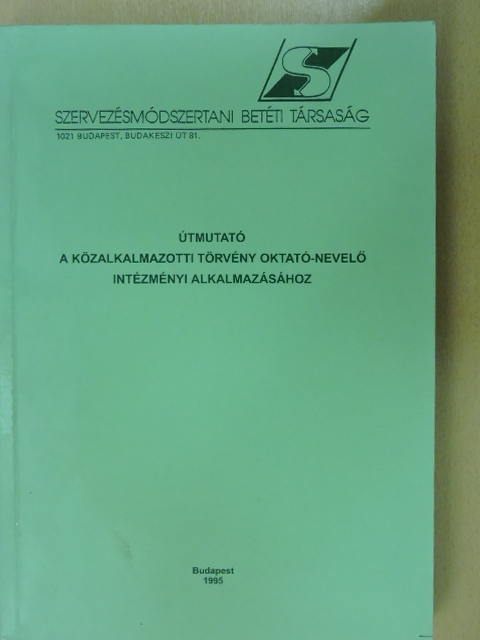 Dr. Tóth Péter - Útmutató a közalkalmazotti törvény oktató-nevelő intézményi alkalmazásához [antikvár]