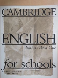 Andrew Littlejohn - Cambridge English for Schools - Teacher's Book One [antikvár]