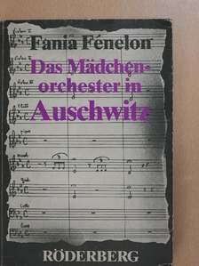 Fania Fénelon - Das Mädchenorchester in Auschwitz [antikvár]
