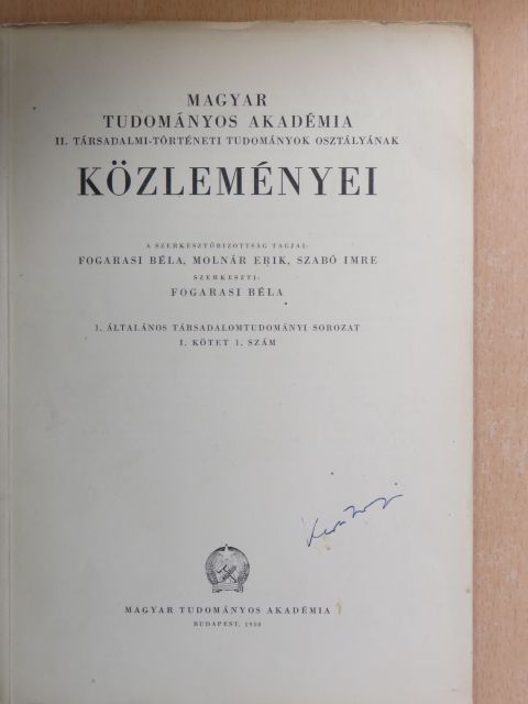 Fogarasi Béla - Magyar Tudományos Akadémia II. Társadalmi-történeti Tudományok Osztályának közleményei 1950 [antikvár]