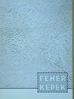 Fehér képek [antikvár]