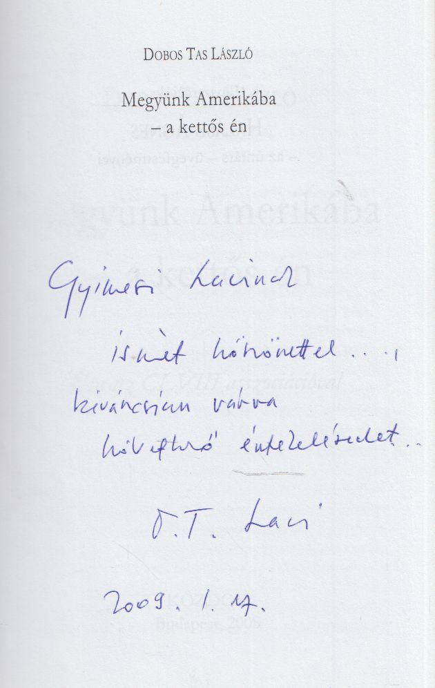 Dobos László - Megyünk Amerikába - a kettős én (dedikált) [antikvár]