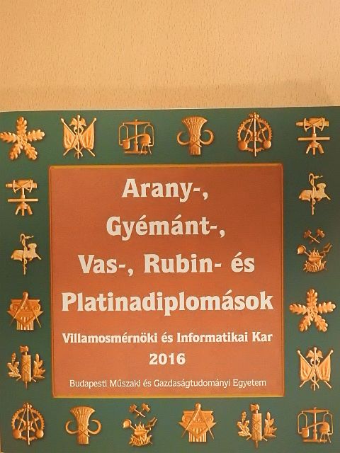 Arany-, Gyémánt-, Vas-, Rubin- és Platinadiplomások 2016 [antikvár]