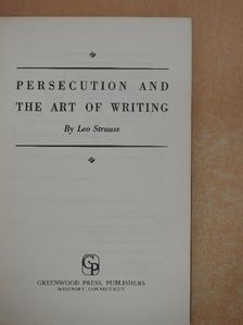 Leo Strauss - Persecution and the Art of Writing [antikvár]