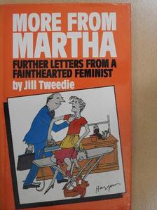 Jill Tweedie - More From Martha [antikvár]