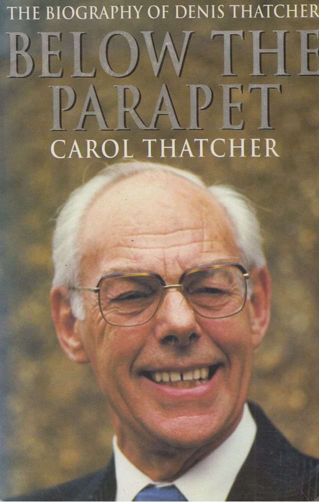Carol Thatcher - Below the Parapet [antikvár]