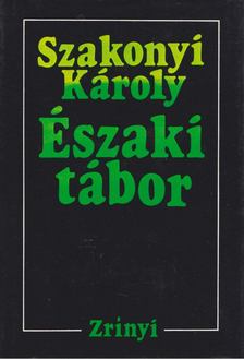 SZAKONYI KÁROLY - Északi tábor [antikvár]