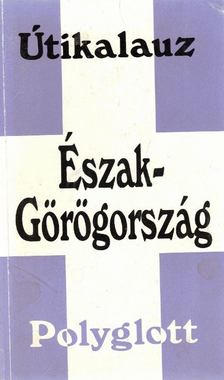 Burian, Frauke - Észak-Görögország [antikvár]