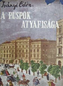 Iványi Ödön - A püspök atyafisága [antikvár]