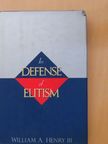 William A. Henry III. - In Defense of Elitism [antikvár]