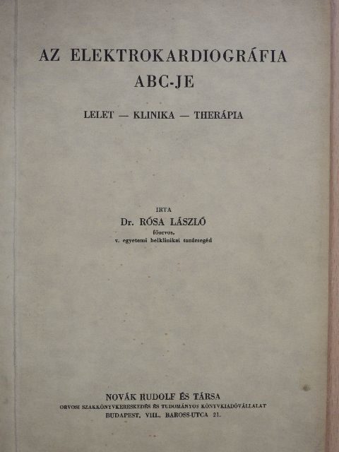 Dr. Rósa László - Az elektrokardiográfia ABC-je [antikvár]