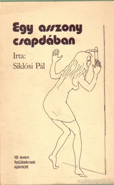 Siklósi Pál - Egy asszony csapdában [antikvár]