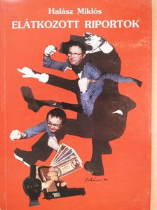 Halász Miklós - Elátkozott riportok (dedikált példány) [antikvár]