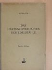 Dipl. Ing. Jos. Kubasta - Das Härtungsverhalten der Edelstähle [antikvár]