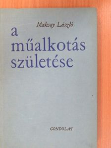 Maksay László - A műalkotás születése [antikvár]