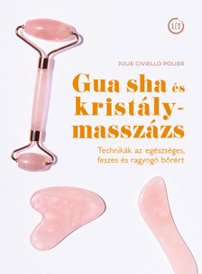 Julie Civiello Polier - Gua sha és kristálymasszázs