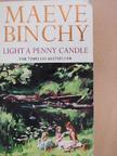 Maeve Binchy - Light a Penny Candle [antikvár]