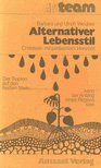 WEIDNER,  ULRICH, WEIDNER, BARBARA - Alternativer Lebensstil - Christsein mit politischem Horizont [antikvár]