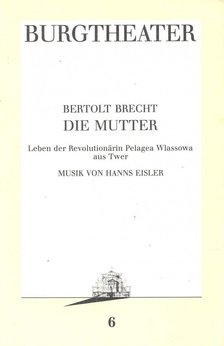Brecht, Bertolt - Die Mutter [antikvár]