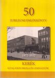Kovács Gábor, Pintér Patrick (szerk.) - 50 jubileumi emlékkönyv 1972-2022 [antikvár]