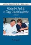 Görömbei András, Nagy Gáspár - Barátság és szövetség életre-halálra. Görömbei András és Nagy Gáspár levelezése, 1974-1992