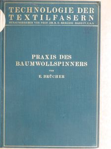 E. Brücher - Baumwollspinnerei  [antikvár]