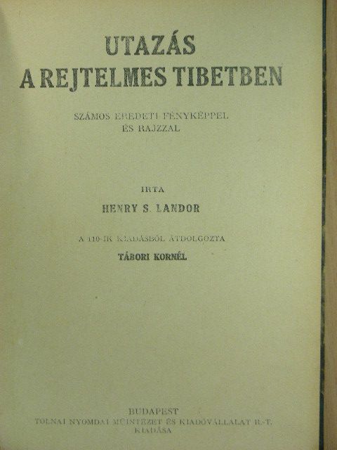 Henry S. Landor - Utazás a rejtelmes Tibetben [antikvár]