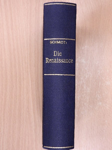 Lothar Schmidt - Die Renaissance I-II [antikvár]