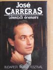 José Carreras - Lélekből énekelni [antikvár]