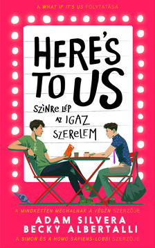 Adam Silvera - Here&#039;s to us - Színre lép az igaz szerelem [eKönyv: epub, mobi]