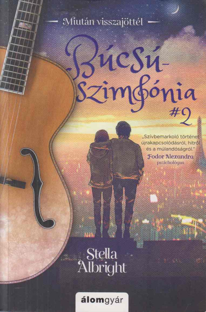 Stella Albright - Búcsúszimfónia 2. - Miután visszajöttél (aláírt) [antikvár]