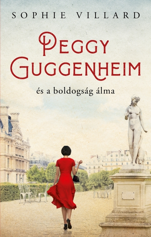 Sophie Villard - Peggy Guggenheim és a boldogság álma [eKönyv: epub, mobi]