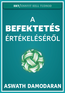 Aswath Damodaran - A befektetések értékelésről