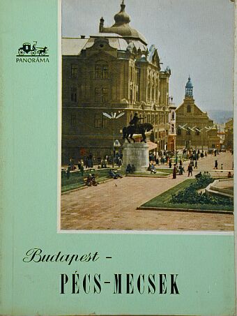 Huba László - Budapest-Pécs-Mecsek [antikvár]