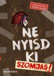 Charlotte Habersack - Ne nyisd ki! - Szomjas [antikvár]
