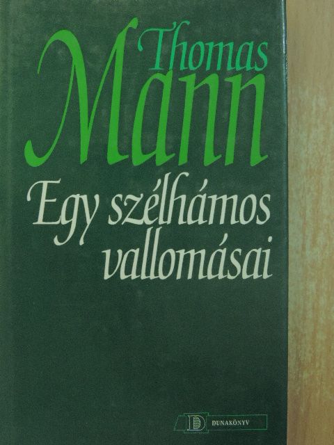Thomas Mann - Egy szélhámos vallomásai [antikvár]