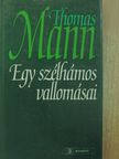 Thomas Mann - Egy szélhámos vallomásai [antikvár]